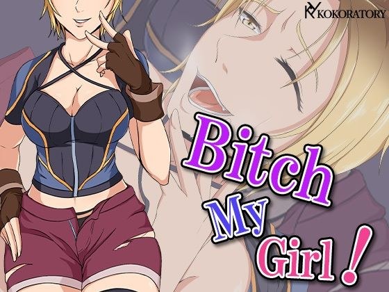 Bitch My Girl