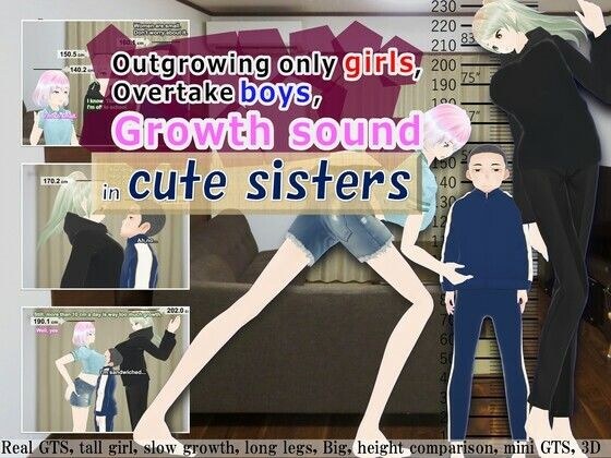 Outgrowing only girls， Overtake boys， Growth sound in cute sisters