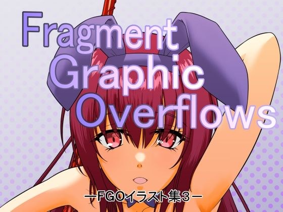 Fragment Graphic Overflows FGO illustration collection 3