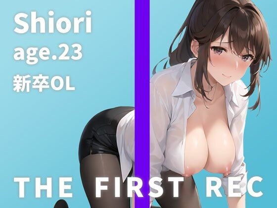 [A new masochistic office lady who gets wet after getting yelled at by her boss] “I started cumming with just my right nipple...” Shiori/23 years old/1st year new graduate office lady [THE FIRST REC]