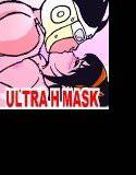U○TRA H MASK！！ メイン画像