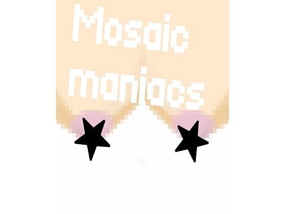 Mosaicmaniacs★★ メイン画像