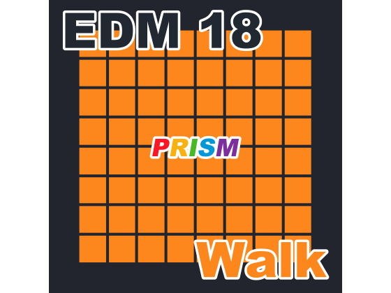 【シングル】EDM 18 - Walk/ぷりずむ メイン画像