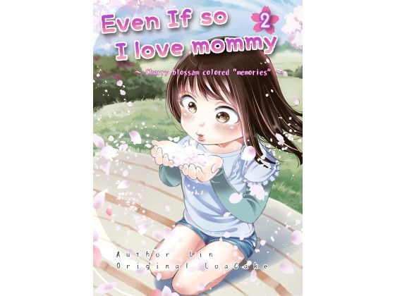 Even If so I love mommy 2