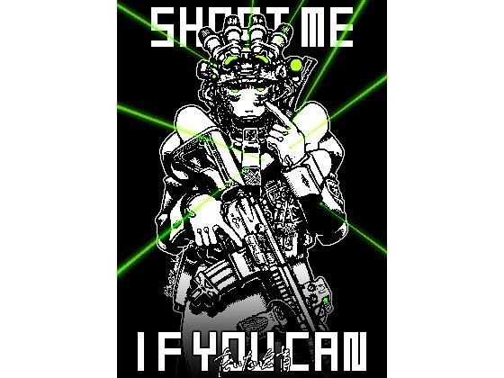 SHOOT ME IF YOU CAN メイン画像