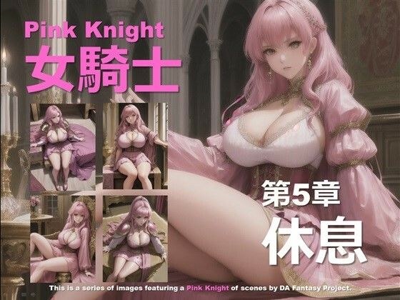 Pink Female Knight Chapter 5 - Rest