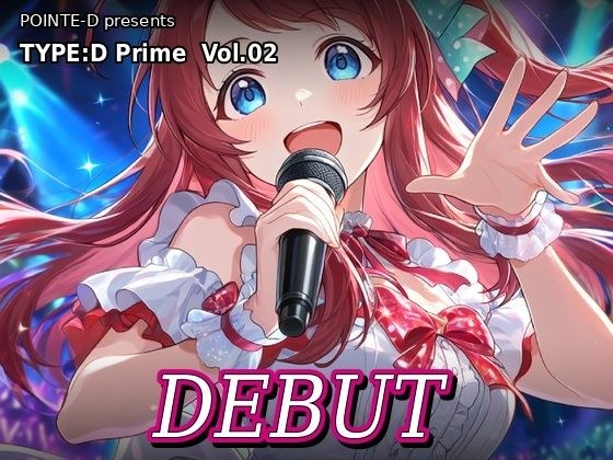 TYPE:D Prime vol.02 DEBUT メイン画像